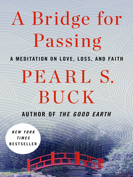 Title details for Bridge for Passing by Pearl S. Buck - Available